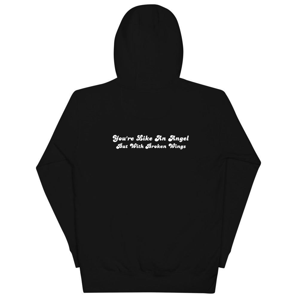 Simplistic Clothing. You're Like an Angel But With Broken Wings Hoodie