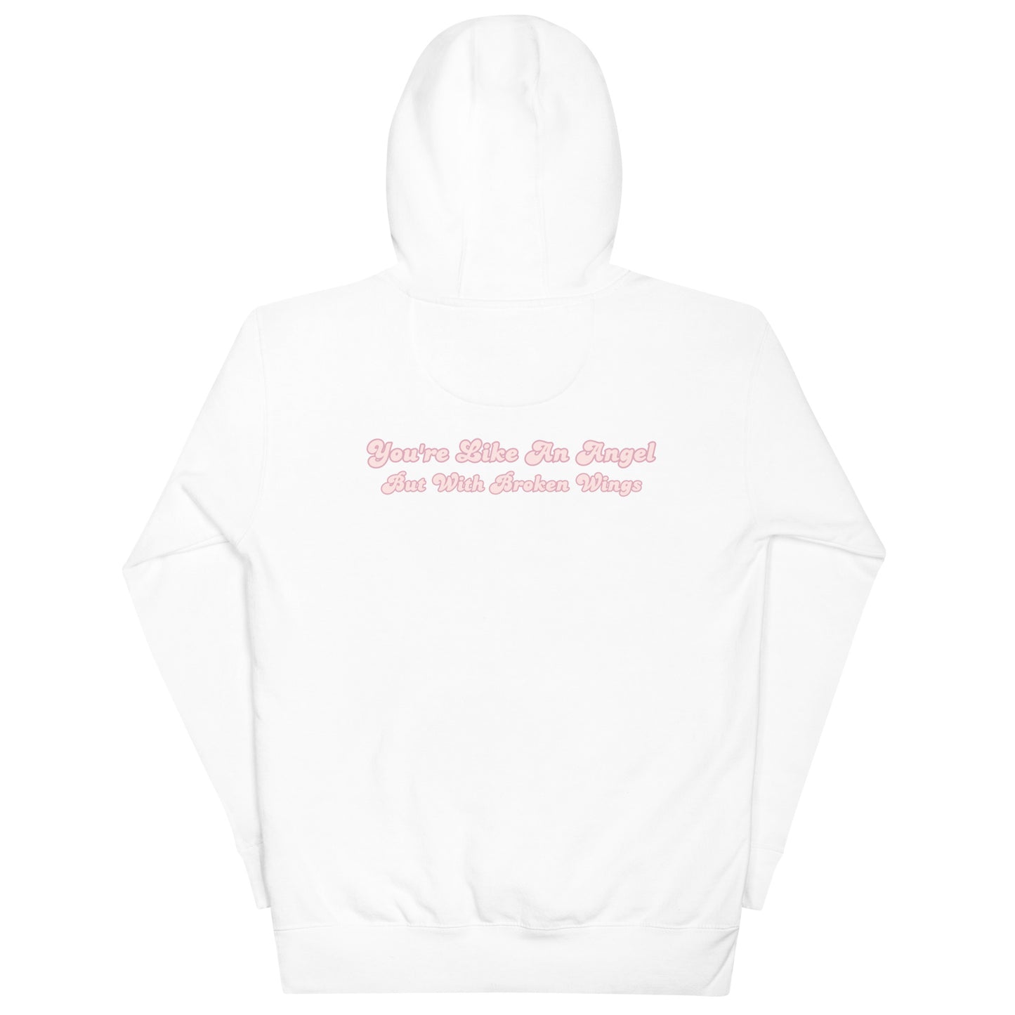 Simplistic Clothing. You're Like An Angel But With Broken Wings Hoodie